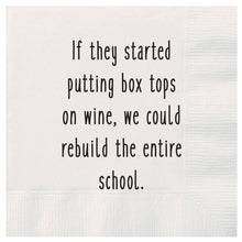 Load image into Gallery viewer, If They Started Putting Box Tops On Wine Cocktail Napkins