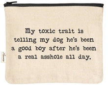 Load image into Gallery viewer, My Toxic Trait Zipper Pouches