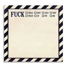 Load image into Gallery viewer, Funny Sarcastic Sticky Note Pad - Fuck This, That, Off