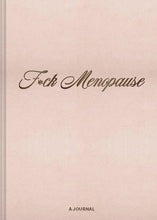 Load image into Gallery viewer, F*ck Menopause