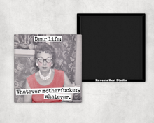 Load image into Gallery viewer, Dear Life: Whatever Magnet