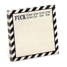 Load image into Gallery viewer, Funny Sarcastic Sticky Note Pad - Fuck This, That, Off