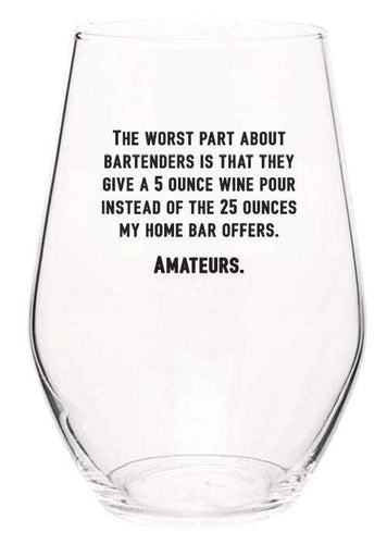 The Worst Part About Bartenders Stemless Wine Glasse