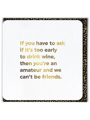 Too Early To Drink Wine Funny Birthday Card -