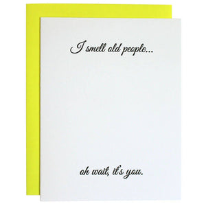 I Smell Old People Birthday Letterpress Card