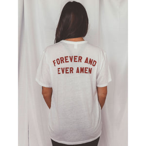 Forever and Ever Amen FRONT AND BACK Tee / T-shirt
