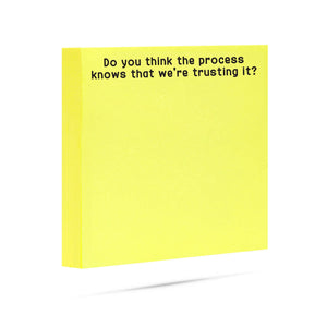 Do You Think The Process Knows Sticky Note
