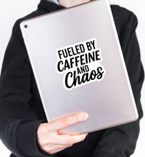 Load image into Gallery viewer, Fueled by Caffeine and Chaos Sticker