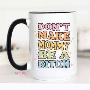 Funny Mama Coffee Mug, Funny Mommy Coffee Mug