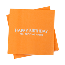 Load image into Gallery viewer, Happy Birthday You Fucking Fossil Cocktail Napkins