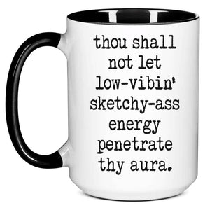 Thou Shall Not Let Low-Vibin' Energy…Mug