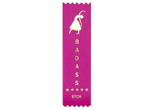 Load image into Gallery viewer, Badass Bitch Ribbon Award/ Bookmark
