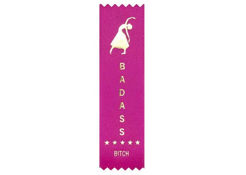 Badass Bitch Ribbon Award/ Bookmark