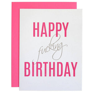 Happy Fucking Birthday Letterpress Greeting Card