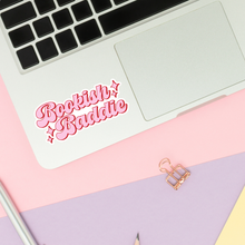 Load image into Gallery viewer, Bookish Baddie Stickers / Bookish Merch, Book Lover