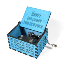 Load image into Gallery viewer, Funny "Happy Birthday You Old Fuck" Hand-Crank Music Box
