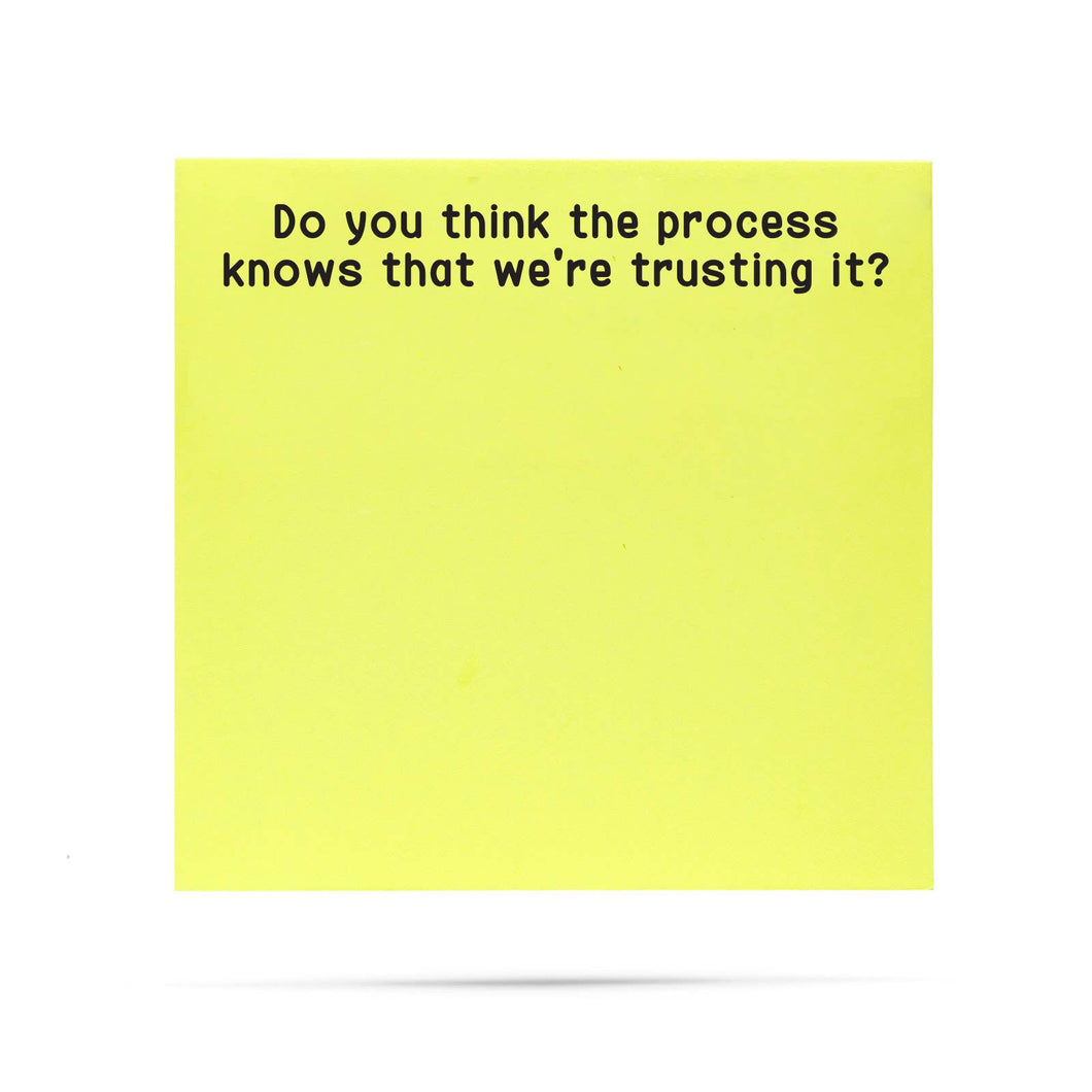 Do You Think The Process Knows Sticky Note