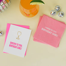 Load image into Gallery viewer, Cheers To You Birthday Girl - Cocktail Napkins