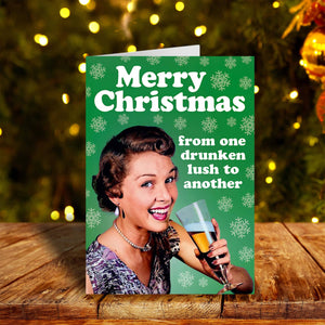 Merry Christmas One Drunken Lush Greeting Card