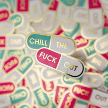 Load image into Gallery viewer, Chill The Fuck Out - Pills - Vinyl Sticker