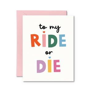 To My Ride or Die Card