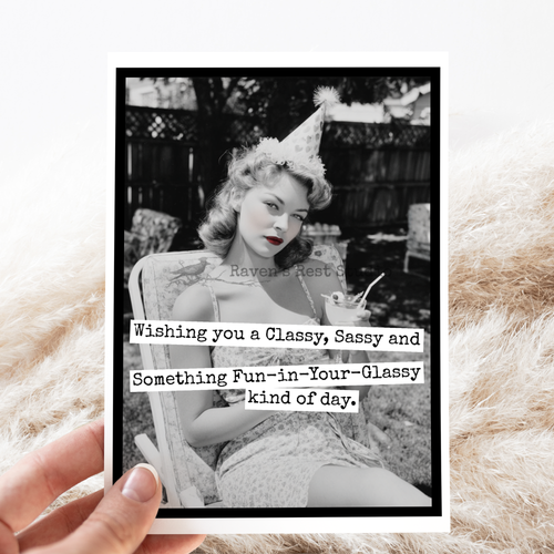 Wishing You Classy Sassy Fun in Glassy Birthday Card