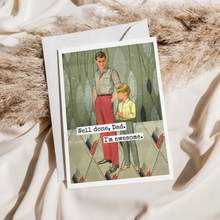 Load image into Gallery viewer, Well Done, Dad. I'm Awesome. Father's Day Card.