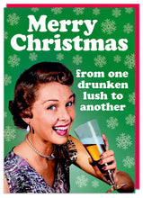 Load image into Gallery viewer, Merry Christmas One Drunken Lush Greeting Card