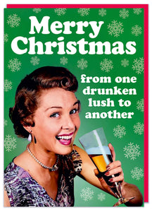 Merry Christmas One Drunken Lush Greeting Card