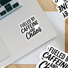 Load image into Gallery viewer, Fueled by Caffeine and Chaos Sticker