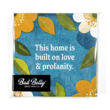 Load image into Gallery viewer, This Home Is Built on Love &amp; Profanity - Cocktail Napkins