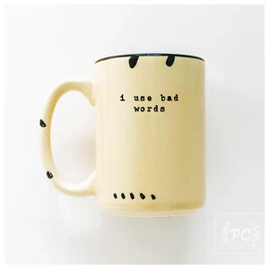 I use bad words
