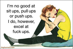 I'm Not Good At Sit Ups, Pull Ups Magnet