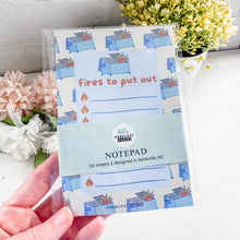 Load image into Gallery viewer, Funny Dumpster Fire Notepad - Fires to Put Out - Stationery