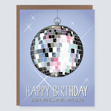 Load image into Gallery viewer, All Panic No Disco Ball | Funny Birthday Card
