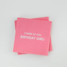 Load image into Gallery viewer, Cheers To You Birthday Girl - Cocktail Napkins