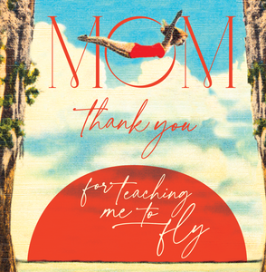 MOM FLY Mother's Day Card