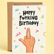 Load image into Gallery viewer, Funny Birthday Card for Friend - Happy Fucking Birthday
