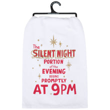Load image into Gallery viewer, Silent Night Begins At 9 PM Kitchen Towel