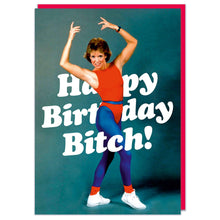 Load image into Gallery viewer, Happy Birthday Bitch Greeting Card