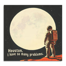 Load image into Gallery viewer, Houston, I Have So Many Problems - Funny Sticky Note Pad
