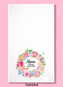 Mama Fucking Knows Best - Mother's Day Dishtowel