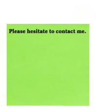 Load image into Gallery viewer, Please Hesitate To Contact Me Sticky Note