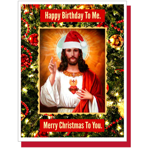 Happy Birthday To Me - Christmas Greeting Card