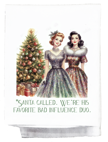 Santa Called We're His Favorite Towel