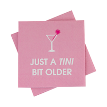 Load image into Gallery viewer, Just A Tini Bit Older Cocktail Napkins