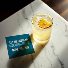 Load image into Gallery viewer, Funny Cocktail Napkins - Let Me Check My Giveashitometer
