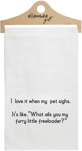 My Dog Sighs Funny Tea Towels