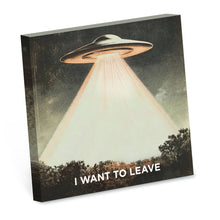 Load image into Gallery viewer, I Want to Leave - Funny Alien Sticky Note Pad