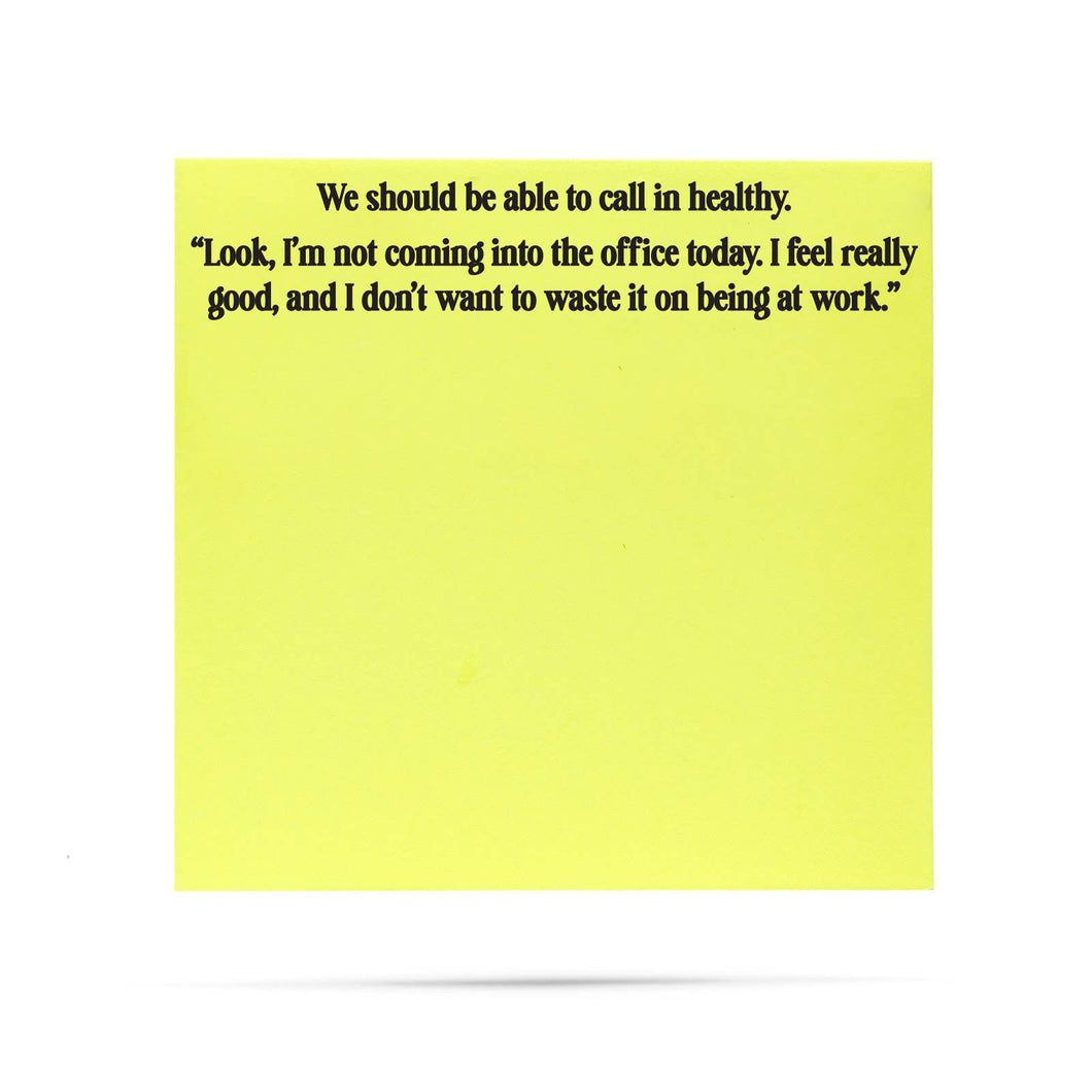 We Should Be Able To Call In Healthy Sticky Note